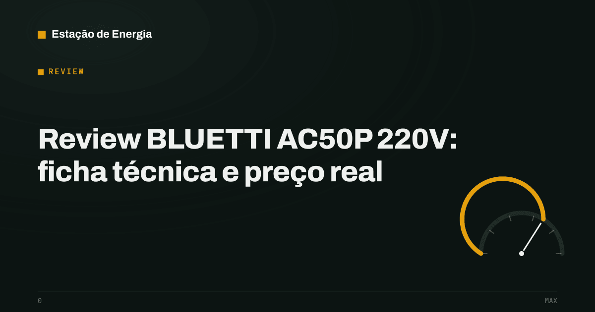 Capa do review da BLUETTI AC50P 220V, estação de energia portátil de 504 Wh