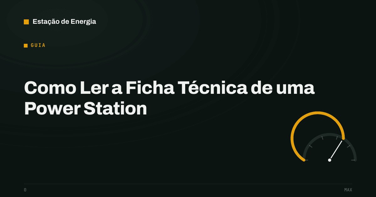 Capa do guia: Como Ler a Ficha Técnica de uma Power Station — Estação de Energia
