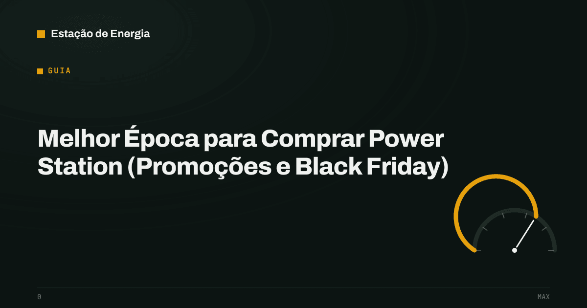 Capa do guia: melhor época para comprar power station