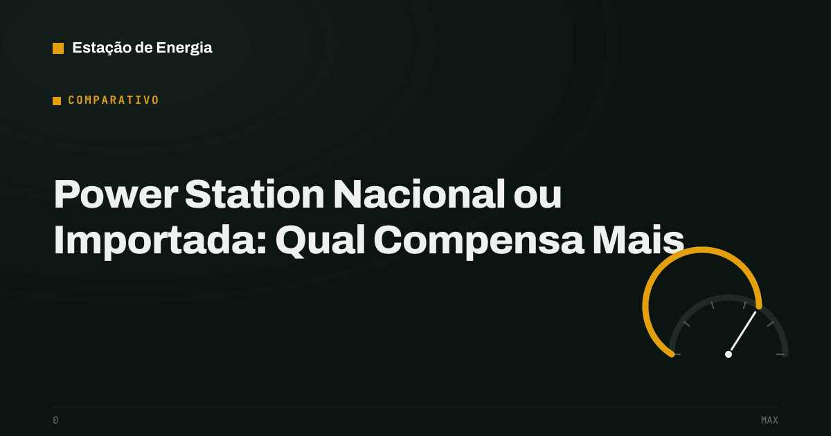 Capa do comparativo power station nacional ou importada